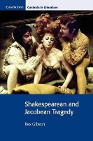 Book Cover for Shakespearean and Jacobean Tragedy by Rex Gibson