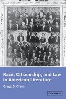 Book Cover for Race, Citizenship, and Law in American Literature by Gregg D. (Ohio University) Crane