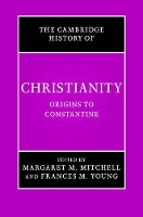 Book Cover for The Cambridge History of Christianity: Volume 1, Origins to Constantine by Margaret M. (University of Chicago) Mitchell