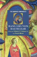 Book Cover for The Cambridge Companion to Hans Urs von Balthasar by S J, Edward T University of St Mary of the Lake, Mundelein Seminary, Illinois Oakes