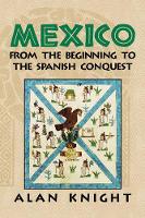 Book Cover for Mexico: Volume 1, From the Beginning to the Spanish Conquest by Alan Knight