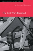 Book Cover for The Just War Revisited by Oliver (University of Oxford) O'Donovan