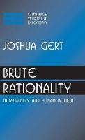 Book Cover for Brute Rationality by Joshua Florida State University Gert