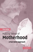 Book Cover for Making Sense of Motherhood by Tina (Oxford Brookes University) Miller