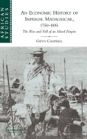 Book Cover for An Economic History of Imperial Madagascar, 1750–1895 by Gwyn McGill University, Montréal Campbell