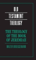 Book Cover for The Theology of the Book of Jeremiah by Walter Brueggemann