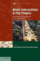 Book Cover for Biotic Interactions in the Tropics by David (University of Aberdeen) Burslem