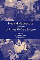 Book Cover for Medical Malpractice and the U.S. Health Care System by William M. (Columbia University, New York) Sage