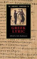 Book Cover for The Cambridge Companion to Greek Lyric by Felix University of Oxford Budelmann