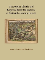 Book Cover for Christopher Plantin and Engraved Book Illustrations in Sixteenth-Century Europe by Karen L. Bowen, Dirk Imhof