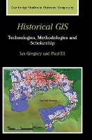 Book Cover for Historical GIS by Ian N. (Lancaster University) Gregory, Paul S. (Queen's University Belfast) Ell