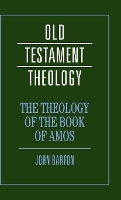 Book Cover for The Theology of the Book of Amos by John University of Oxford Barton