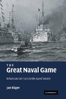 Book Cover for The Great Naval Game by Jan (Birkbeck College, University of London) Rüger