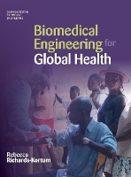 Book Cover for Biomedical Engineering for Global Health by Rebecca (Rice University, Houston) Richards-Kortum