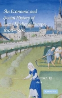 Book Cover for An Economic and Social History of Later Medieval Europe, 1000–1500 by Steven A. (University of Kansas) Epstein