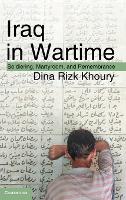 Book Cover for Iraq in Wartime by Dina Rizk George Washington University, Washington DC Khoury