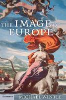 Book Cover for The Image of Europe by Michael (Universiteit van Amsterdam) Wintle