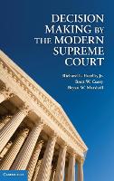 Book Cover for Decision Making by the Modern Supreme Court by Jr, Richard L Georgia Southern University Pacelle, Brett W Georgia Southern University Curry, Bryan W Miami U Marshall
