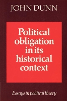 Book Cover for Political Obligation in its Historical Context by John Dunn