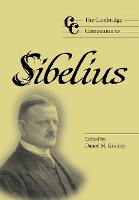 Book Cover for The Cambridge Companion to Sibelius by Daniel M. (University of Nottingham) Grimley