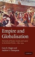 Book Cover for Empire and Globalisation by Gary B. (La Trobe University, Victoria) Magee, Andrew S. (University of Leeds) Thompson