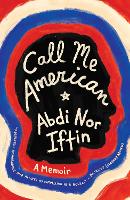 Book Cover for Call Me American by Abdi Nor Iftin