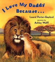 Book Cover for I Love My Daddy Because...Board Book by Laurel Porter Gaylord