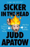 Book Cover for Sicker in the Head by Judd Apatow