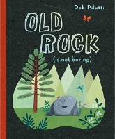 Book Cover for Old Rock (is not boring) by Deb Pilutti