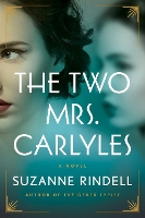 Book Cover for The Two Mrs. Carlyles by Suzanne Rindell