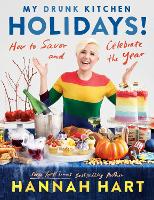 Book Cover for My Drunk Kitchen Holidays by Hannah Hart