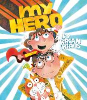 Book Cover for My Hero by Brian Biggs