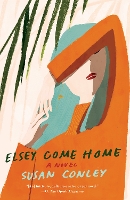 Book Cover for Elsey Come Home by Susan Conley