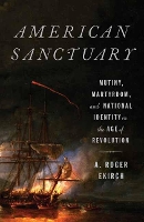 Book Cover for American Sanctuary by A. Roger Ekirch