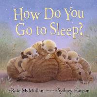 Book Cover for How Do You Go to Sleep? by Kate McMullan