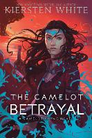 Book Cover for The Camelot Betrayal by Kiersten White