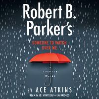 Book Cover for Robert B. Parker's Someone to Watch Over Me by Ace Atkins