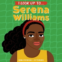 Book Cover for I Look Up To...Serena Williams by Anna Membrino