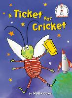 Book Cover for A Ticket for Cricket by Molly Coxe