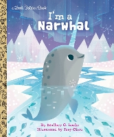 Book Cover for I'm a Narwhal by Mallory Loehr