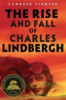 Book Cover for The Rise and Fall of Charles Lindbergh by Candace Fleming