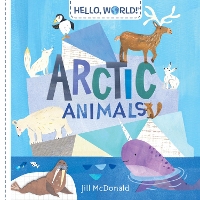 Book Cover for Hello, World! Arctic Animals by Jill Mcdonald