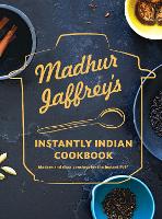 Book Cover for Madhur Jaffrey's Instantly Indian Cookbook by Madhur Jaffrey