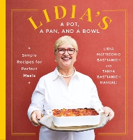 Book Cover for Lidia's a Pot, a Pan, and a Bowl by Lidia Matticchio Bastianich, Tanya Bastianich Manuali