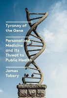 Book Cover for Tyranny of the Gene by James Tabery