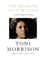 Book Cover for The Measure of Our Lives by Toni Morrison, Zadie Smith