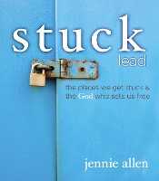 Book Cover for Stuck Leader's Guide The Places We get Stuck and the God Who Sets Us Free by Jennie Allen