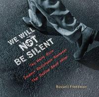 Book Cover for We Will Not Be Silent by Russell Freedman