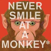 Book Cover for Never Smile at a Monkey by Steve Jenkins