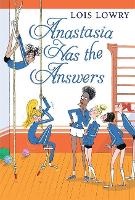 Book Cover for Anastasia Has the Answers by Lois Lowry